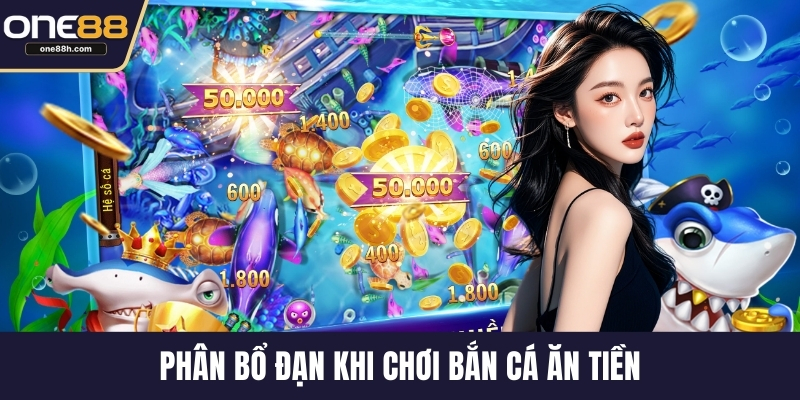 Phân bổ đạn khi chơi bắn cá ăn tiền